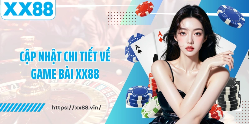 tổng quan về game bài xx88 tổng quan về game bài xx88